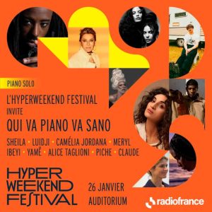 Radio France : soirée d’ouverture spéciale pour la 3ème édition de l’Hyper Weekend Festival vendredi 26 janvier 2024