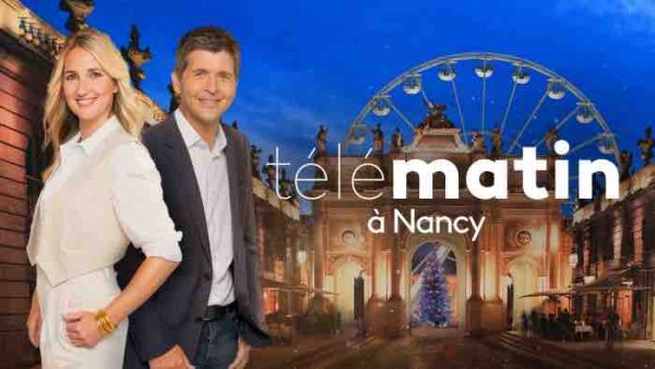 France 2 : «Télématin» en direct de Nancy ce jeudi 7 décembre dès 6h30