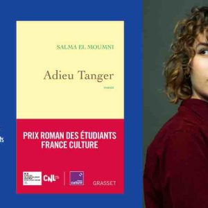 France Culture : Salma El Moumni, lauréate du Prix Roman des étudiants France Culture 2024 pour «Adieu Tanger»