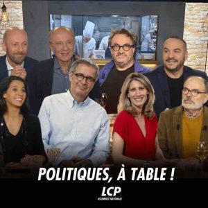 LCP : «Politiques, à table!» du 25 décembre au 5 janvier à 19h30