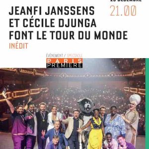 Paris Première : «Jeanfi Janssens et Cécile Djunga font le tour du monde» le 23 décembre
