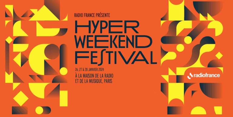 Radio France : l’Hyper Weekend Festival de retour du 26 au 28 janvier