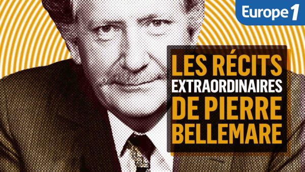 Europe 1: une 2ème saison du podcast «Les récits extraordinaires de Pierre Bellemare»