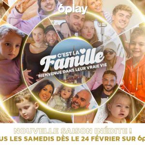 6Play : «C’est la famille» de retour dès le 24 février pour une nouvelle saison inédite