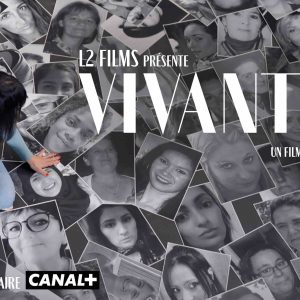 CANAL+ : «VIVANTE(S)», une Création Documentaire CANAL+, avec Sarah Barukh le 5 mars à 21h00