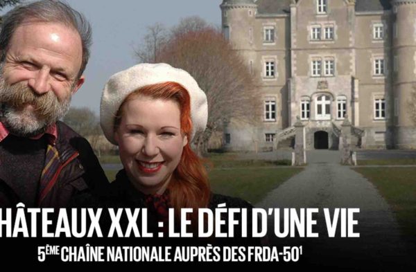 Chérie 25 : 5ème chaîne nationale auprès des FRDA-50 avec «Châteaux XXL : le défi d’une vie»