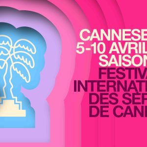 Europe 1 partenaire de la saison 7 de CANNESERIES