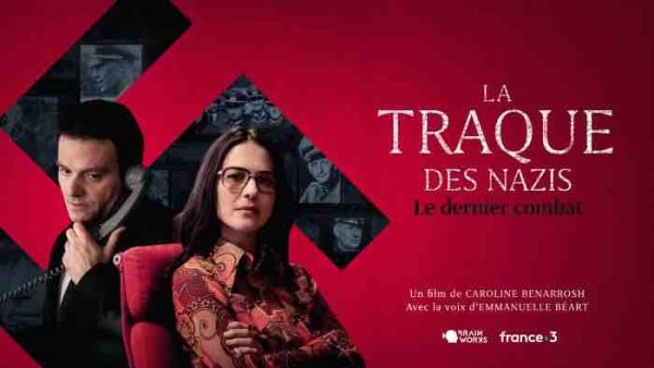 France TV: «La traque des nazis – Le dernier combat» mercredi 28 février à 21h10 sur France 3 et sur france.tv