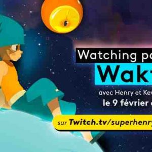 France Télévisions : Watch party Wakfu avec Kevin et Henry Tran ce 9 février à partir de 18h00