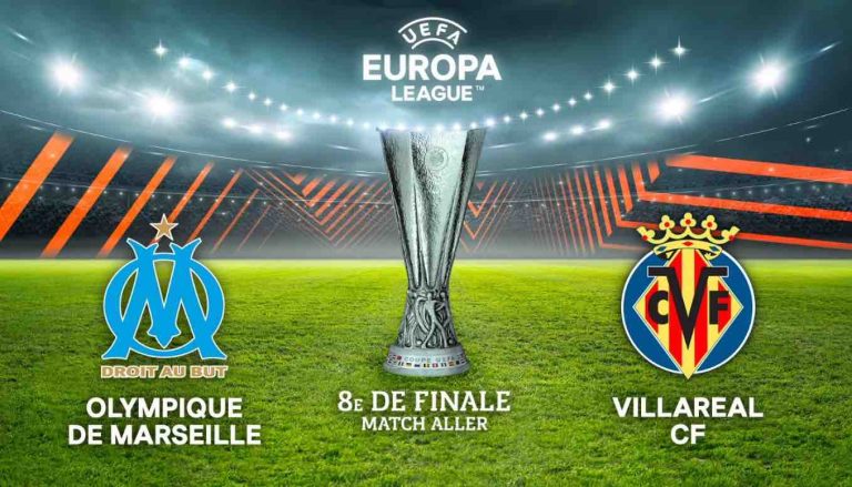 M6/ UEFA Europa League/ 8èmes de finale: Marseille – Villarreal jeudi 7 mars