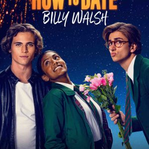 Prime Video : «How To Date Billy Walsh» dès le 5 avril