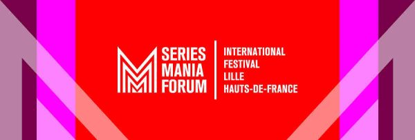 Séries Mania Forum: le lauréat du prix du meilleur projet dévoilé le 19 mars à Lille