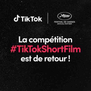 TikTok lance la compétition internationale de Films courts découvreuse de talents, «#TikTokShortFilm 2024»
