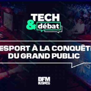 BFM Business/ «Tech&Débat» : le documentaire inédit «L’eSport à la conquête du grand public» mercredi 13 mars à 14h00