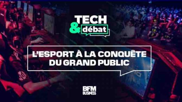 BFM Business/ «Tech&Débat» : le documentaire inédit «L’eSport à la conquête du grand public» mercredi 13 mars à 14h00