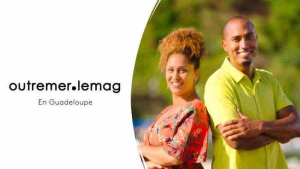 France 3 : «outremer.lemag» se délocalise en Guadeloupe du 25 au 29 mars