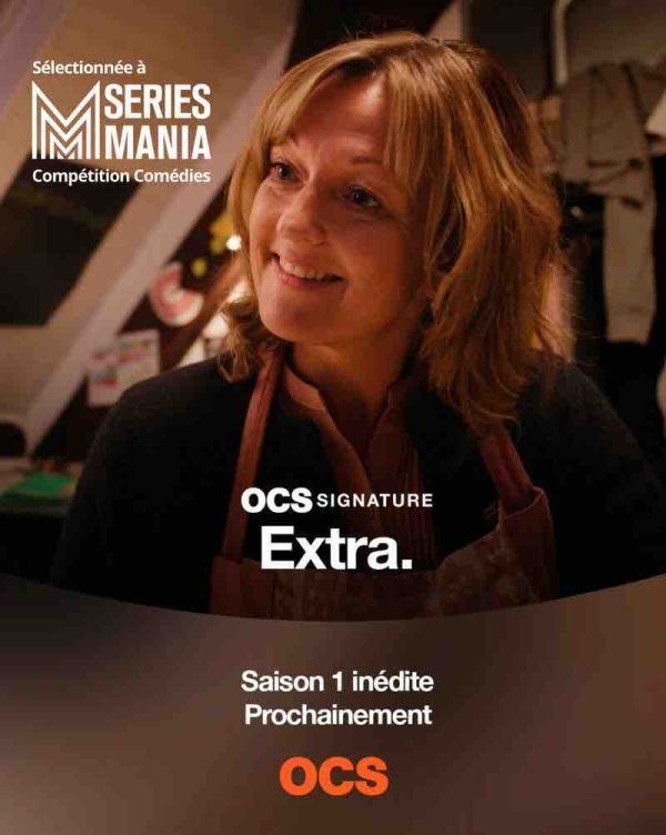 Les Films du Cygne/ OCS Signature : «Extra.» sélectionnée à Séries Mania dans la compétition Comédies