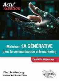 «Maîtriser l’IA générative dans la communication et le marketing» : parution le 5 mars