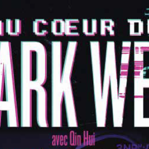 Le YouTubeur Qin Hui présente son premier livre : « Au coeur du Dark Web avec Qin Hui »