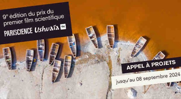 Festival Pariscience: Ushuaïa TV et l’Association Science & Télévision (AST) lancent l’appel à projets pour la 9ème édition du Prix du Premier film scientifique