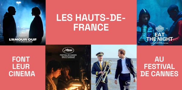 Festival de Cannes : carton plein pour les Hauts-de-France