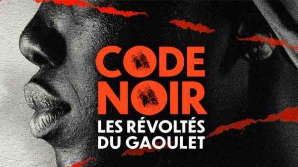 France TV : «Code Noir, les révoltés du Gaoulet», le nouveau podcast inédit du pôle Outre-mer