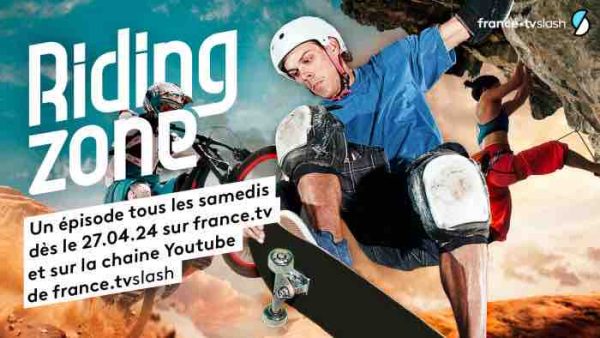 France Télévisions : le magazine «Riding Zone» de retour dès le 27 avril sur france.tv et francetv slash