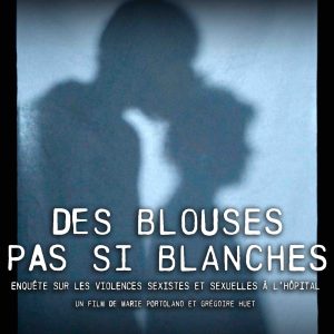 M6 : l’inédit «Des blouses pas si blanches : enquête sur les violences sexistes et sexuelles à l’hôpital» dimanche 5 mai