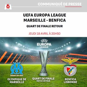 M6/ UEFA Europa League/ quarts de finale retour : Marseille - Benfica jeudi 18 avril