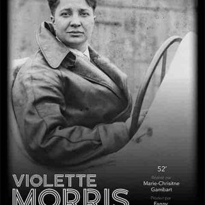 GEDEON Programmes: le film documentaie «VIOLETTE MORRIS, Une femme à abattre» en projection le jeudi 16 mai à la Cinémathèque Robert Lynen à Paris