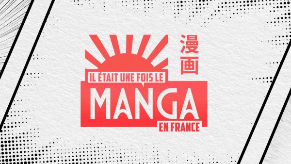 J-ONE : la série documentaire inédite «Il était une fois le manga en France» dès le 8 juin