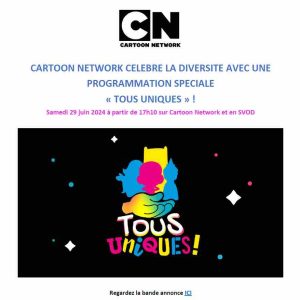 Cartoon Network célèbre la diversité avec une programmation spéciale «Tous uniques» samedi 29 juin à partir de 17h10