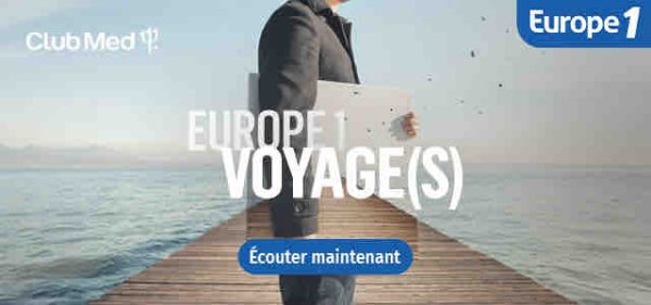 Europe 1 : «Europe 1 Voyage(s)», le nouveau podcast original d’Europe 1