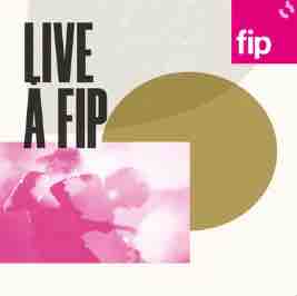 Fip : «Live à Fip» Spécial Prix Joséphine le 25 juin