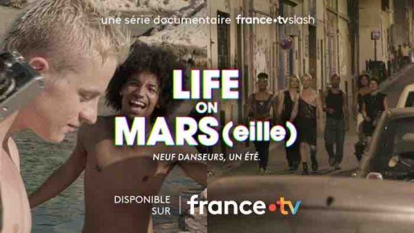 France TV : «LIFE on MARS(eille)» le 26 juin sur Francetv Slash