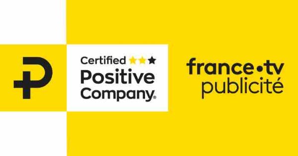 FranceTV Publicité obtient le label RSE «Positive Company®» et devient la 1ère régie audiovisuelle à atteindre cette distinction