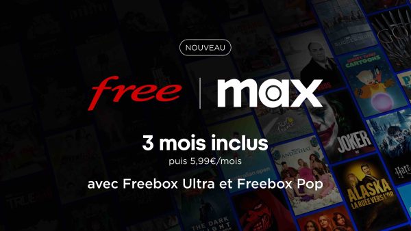 Free : offre spéciale à l’occasion du lancement du nouveau service de streaming Max