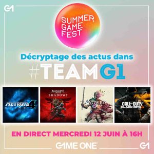 Game One : «#TEAMG1» spéciale Summer Game Fest en direct mercredi 12 juin