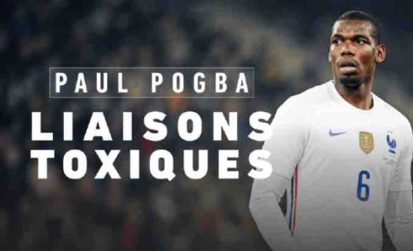 L’Équipe : «Paul Pogba, liaisons toxiques», le nouveau documentaire de «L’Équipe enquête»