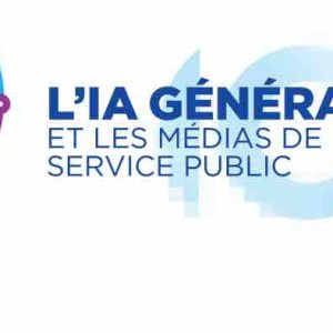 L’Union Européenne des radios et télévisions adopte une position commune sur l’IA générative
