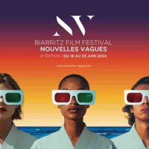 Le Biarritz Film Festival - NOUVELLES VAGUES de retour du 18 au 23 juin à Biarritz
