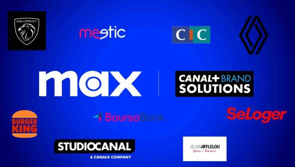 Le lancement de Max commercialisé par CANAL+ BRAND SOLUTIONS