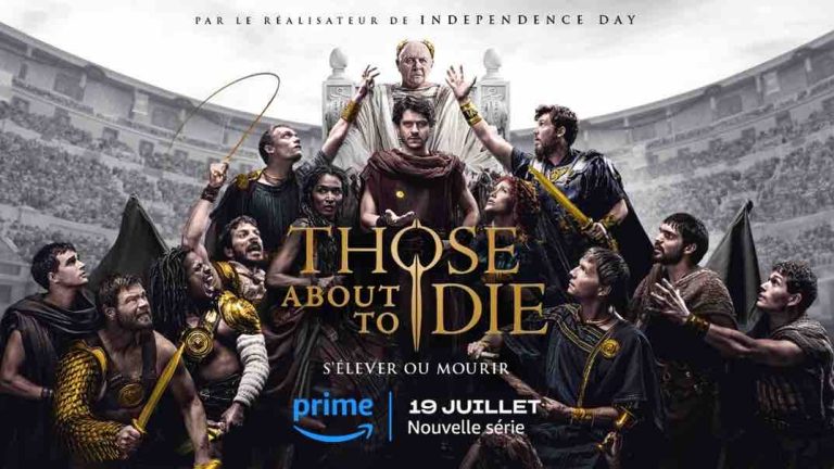 Prime Video dévoile la bande-annonce de «Those About To Die»