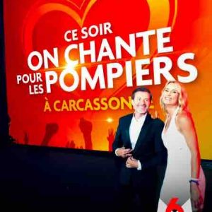 M6 : «Ce soir on chante pour les pompiers à Carcassonne» samedi 13 juillet à 21h10