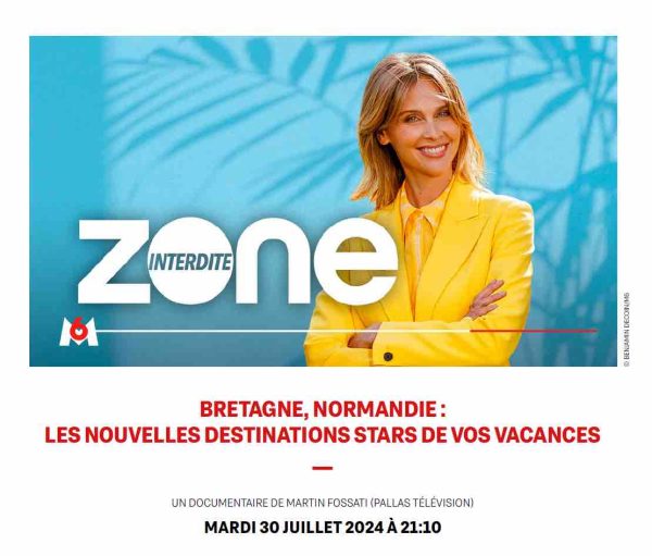 M6/ «Zone interdite» : «Bretagne, Normandie : les nouvelles destinations stars de vos vacances» mardi 30 juillet à 21h10
