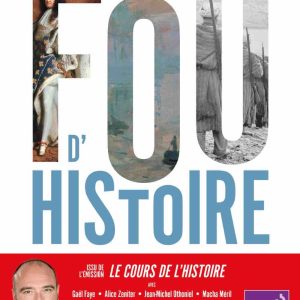 France Culture/ nouvelle parution : «Fou d’histoire» de Xavier Mauduit