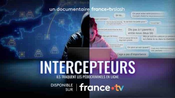 france.tv: «Intercepteurs, ils traquent les pédocriminels en ligne» dès le 16 octobre