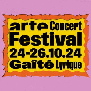 ARTE : la nouvelle édition du ARTE Concert Festival du 24 au 26 octobre