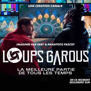 CANAL+ : démarrage record pour «Loups Garous», la nouvelle création CANAL+ 