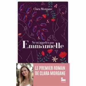 Clara Morgane désormais autrice avec «Ne m’appelez pas Emmanuelle»